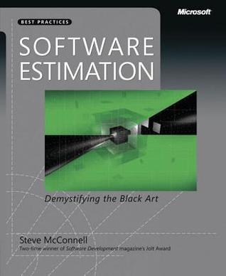 Software Estimation: Demystifying the Black Art